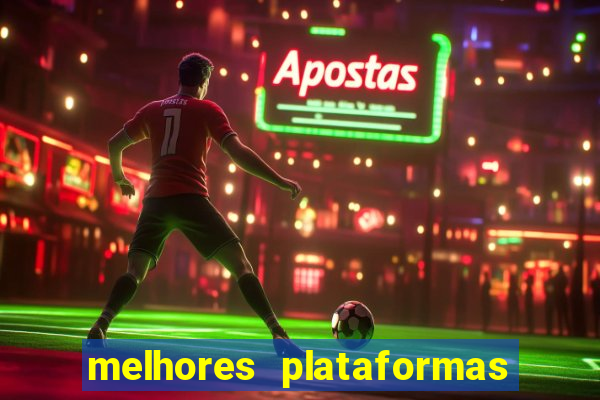 melhores plataformas de jogos do tigre